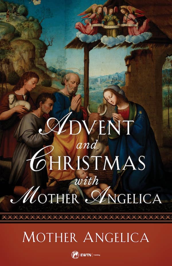 Advent and Christmas with Mother Angelica