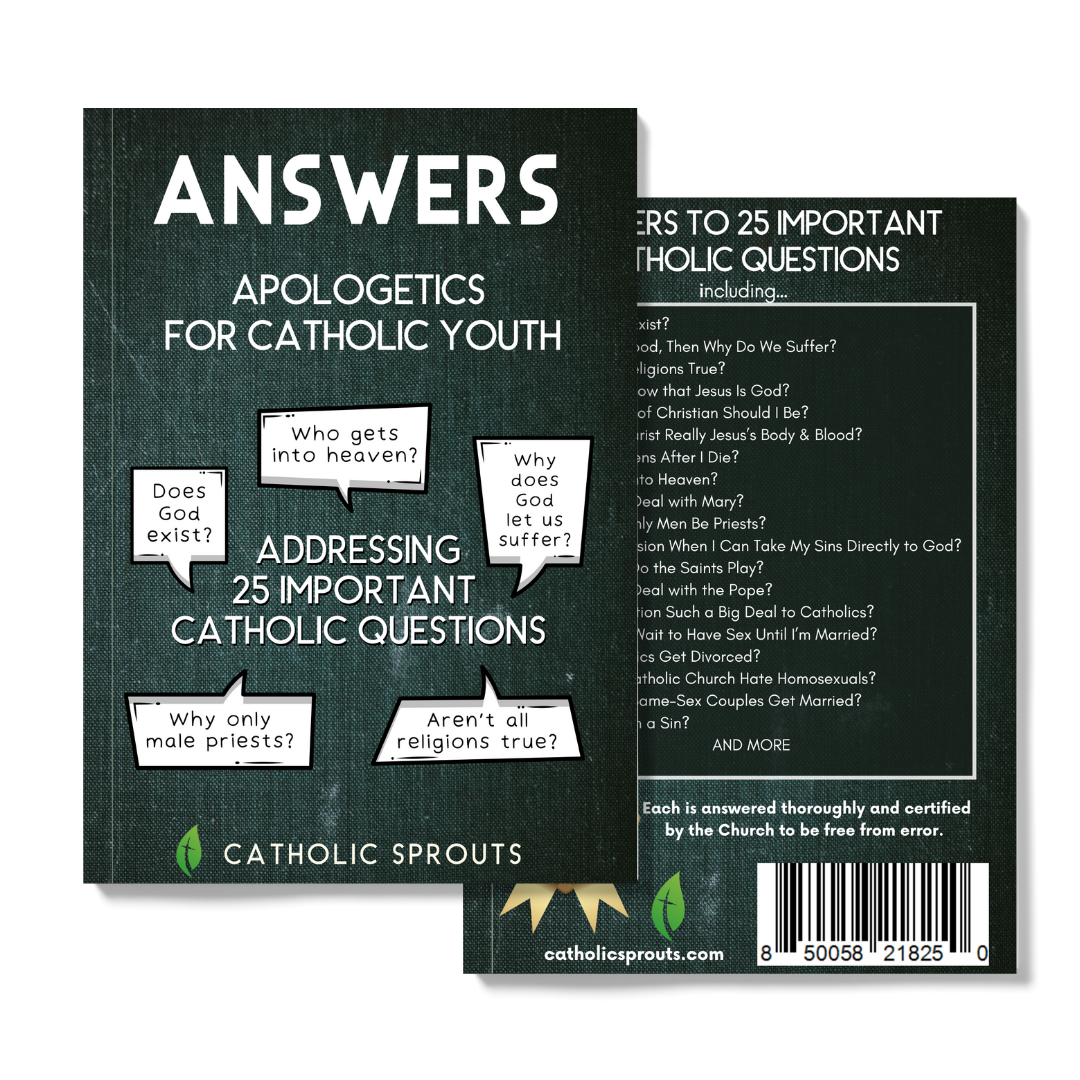 Answers: Apologetics for Catholic Youth