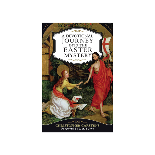 A Devotional Journey Into the Easter Mystery