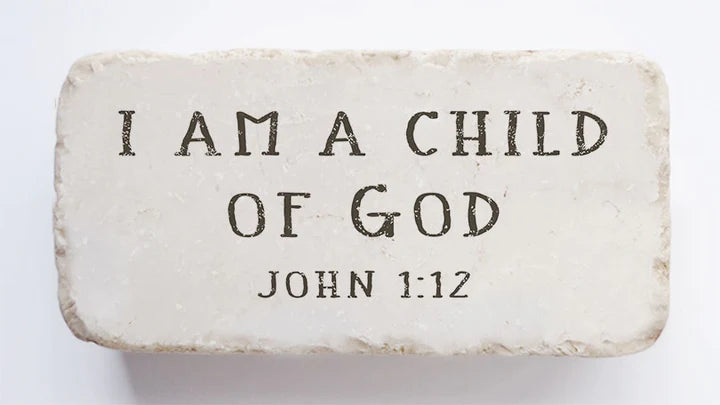 I am a Child of God - John 1:12 Stone