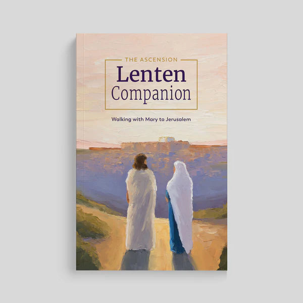 The Ascension Lenten Companion