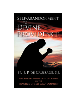 Self-Abandonment to Divine Providence