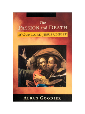 The Passion and Death of Our Lord Jesus Christ