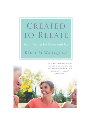 Created to Relate: God's Design for Peace and Joy