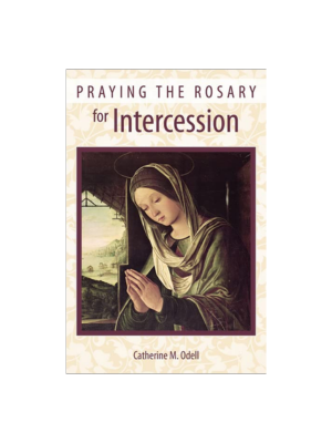 Praying the Rosary for Intercession