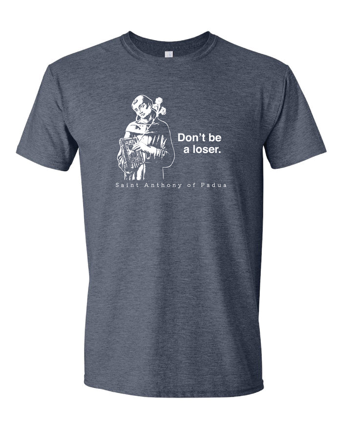 St. Anthony // Don't be a loser // Navy