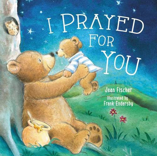 I Prayed For You Board Book