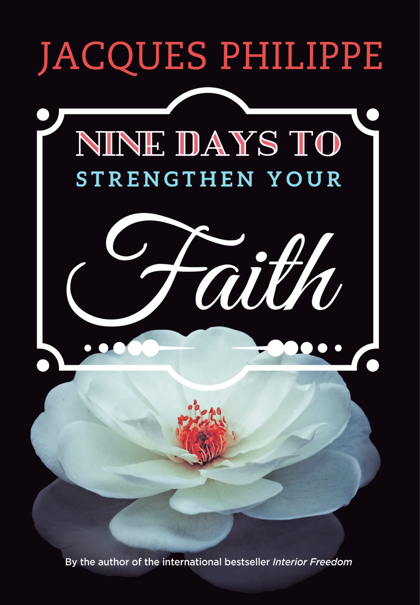 Nine Days to Strengthen Your Faith