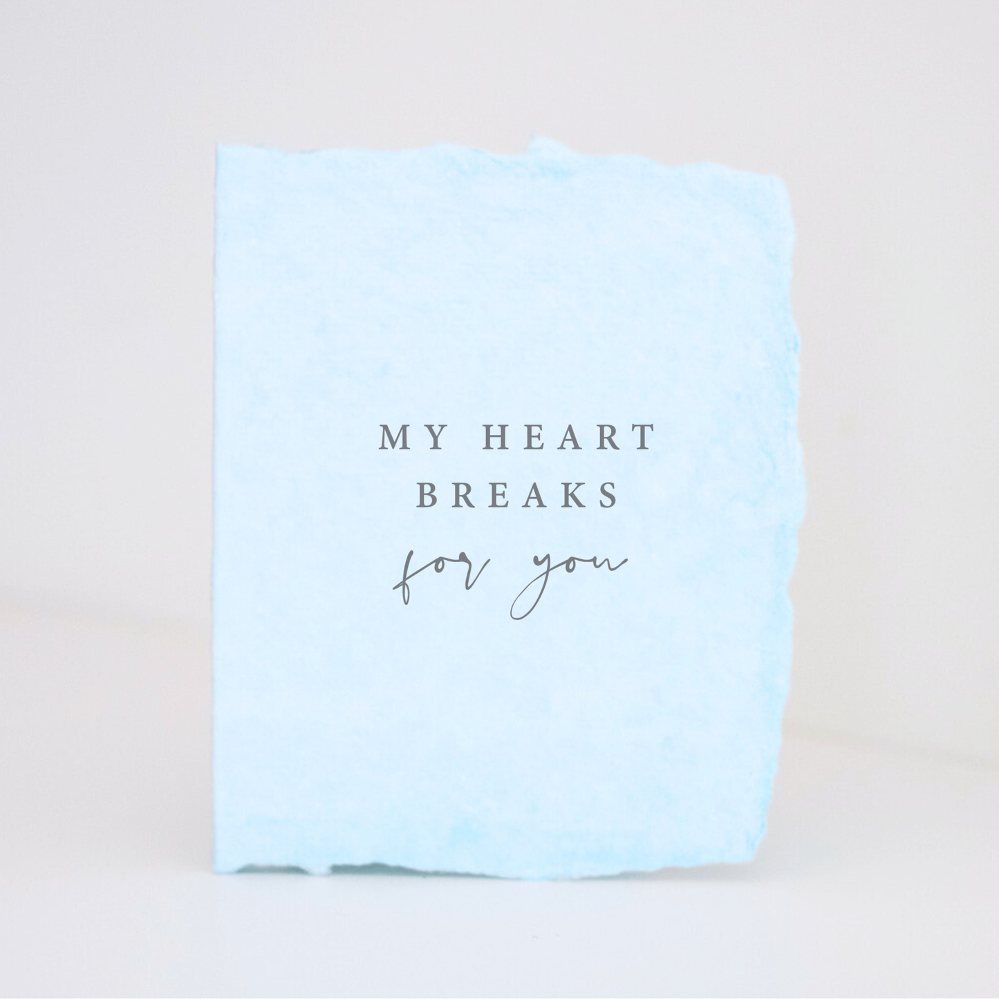 "My Heart Breaks For You" Eco-Friendly Greeting Card