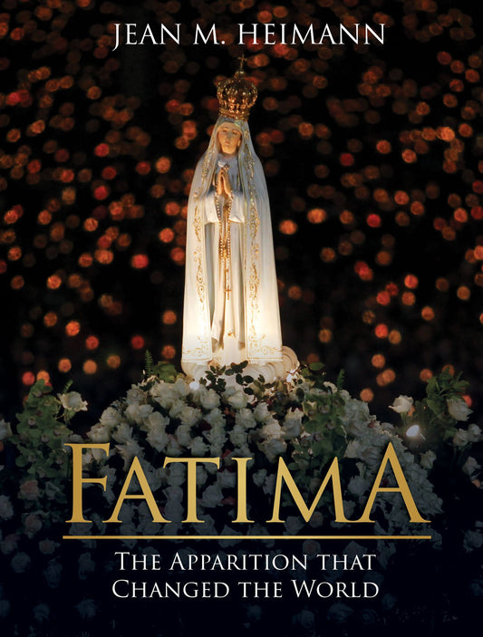 Fatima: The Apparition That Changed the World