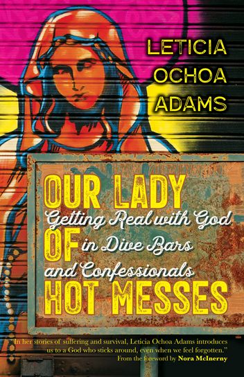 Our Lady of Hot Messes -- NEW RELEASE!