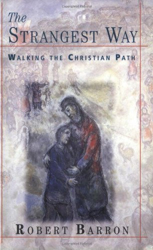 The Strangest Way: Walking the Christian Path