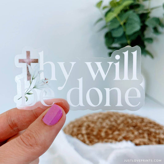 Thy Will Be Done Vinyl Sticker