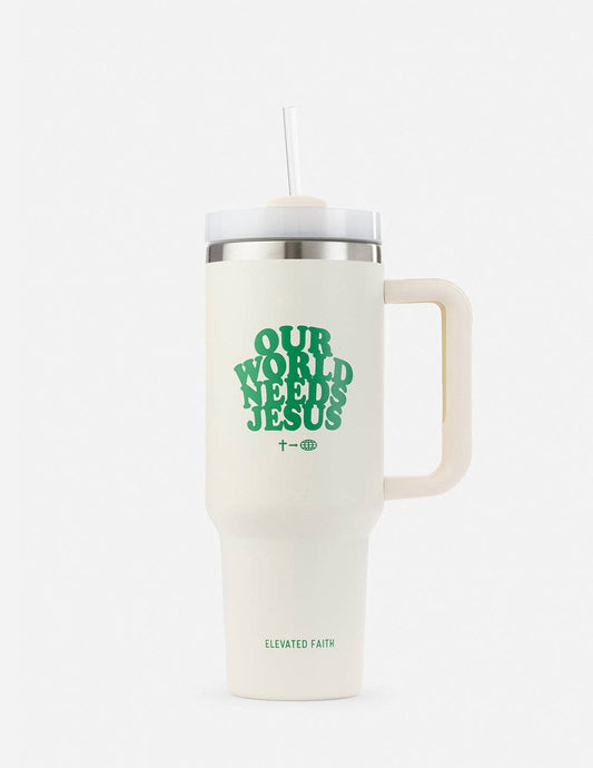 Our World Needs Jesus 40 oz Tumbler