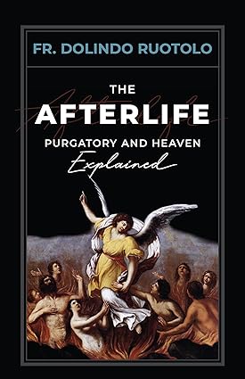 The Afterlife, Purgatory and Heaven