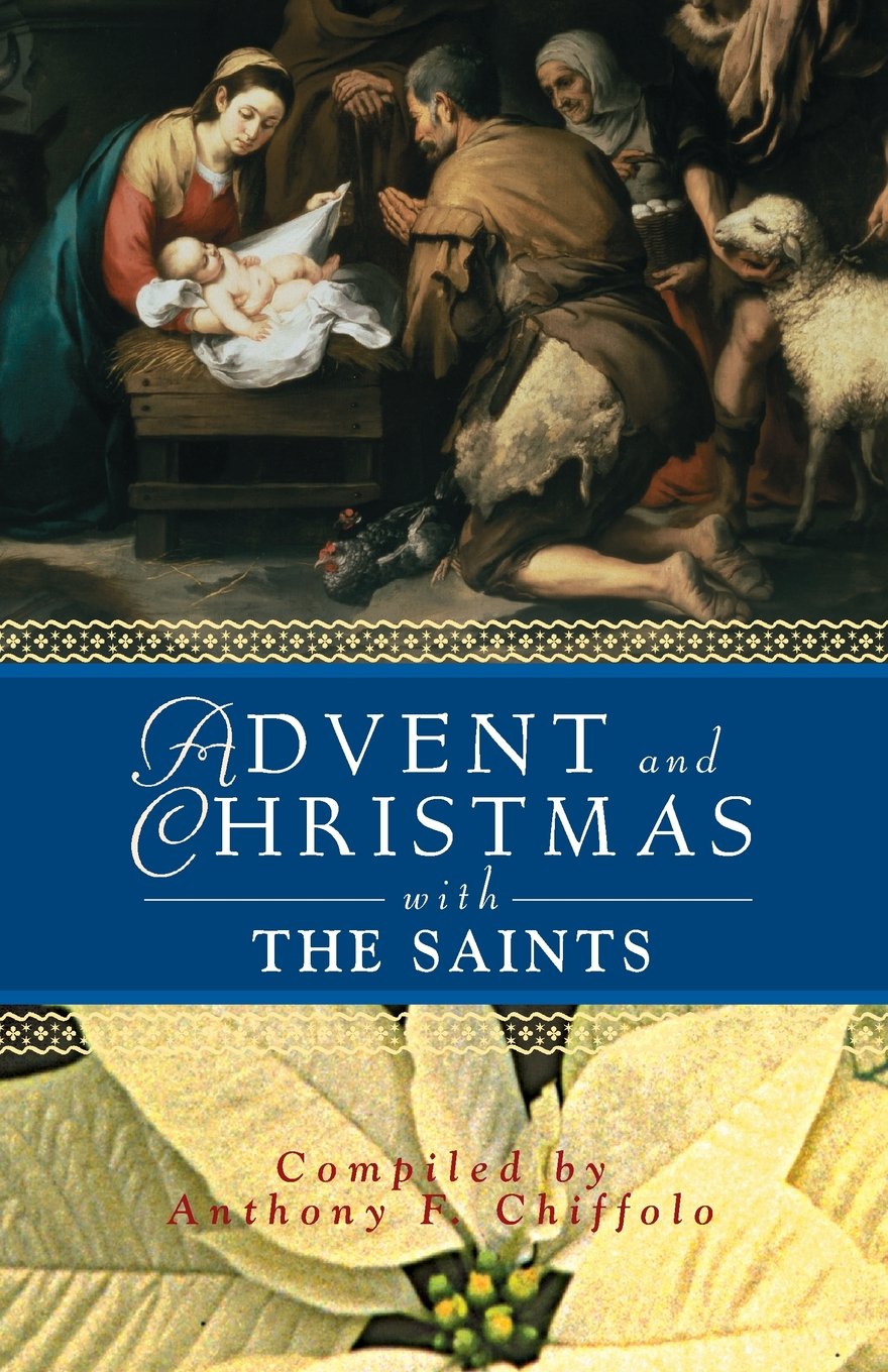 Advent and Christmas With the Saints (Advent and Christmas Wisdom)