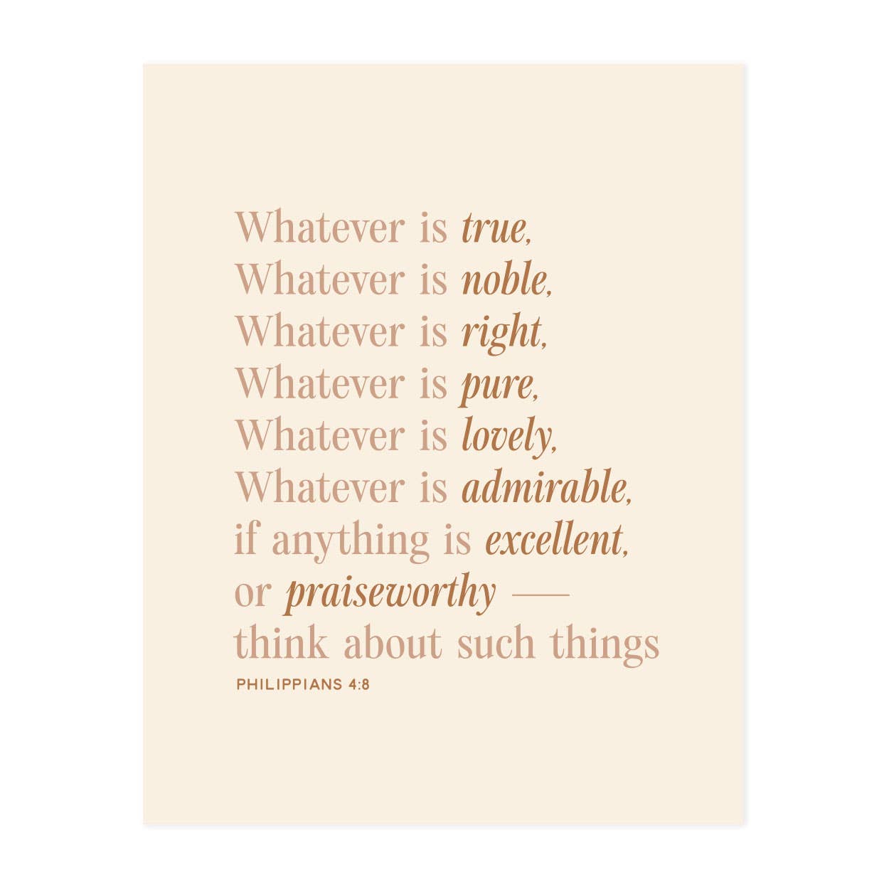 Whatever is True Think About Such Things Art Print