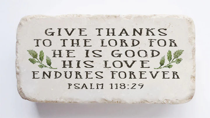 Psalm 118:29 Scripture Stone