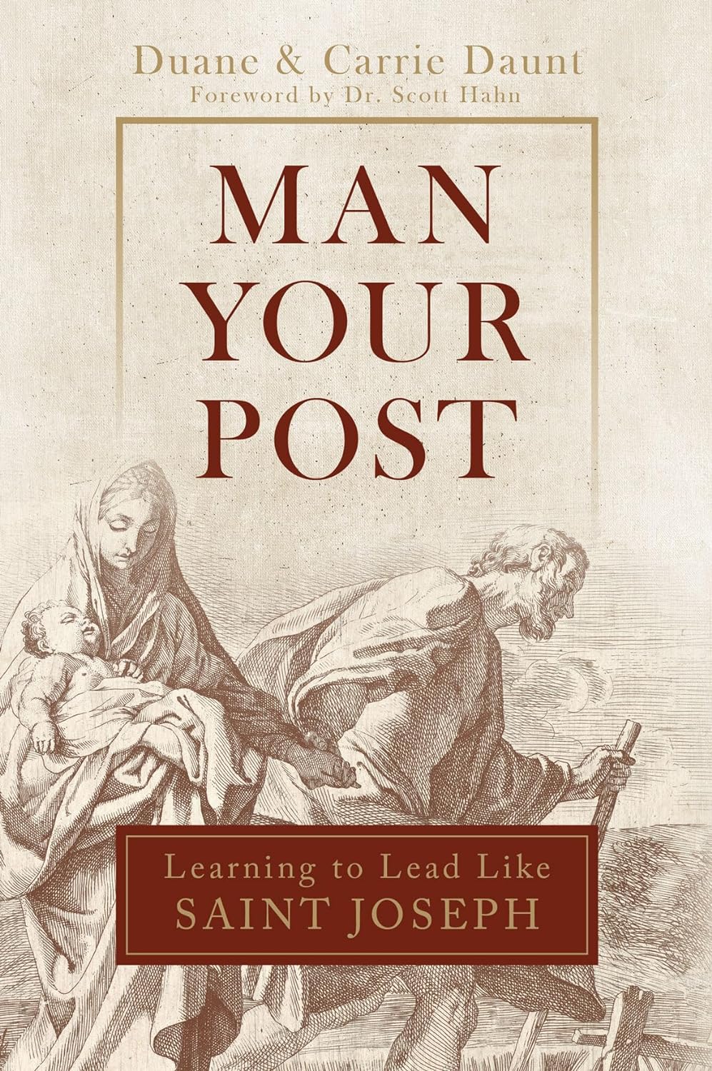 Man Your Post, Learning to Lead Like Saint Joseph