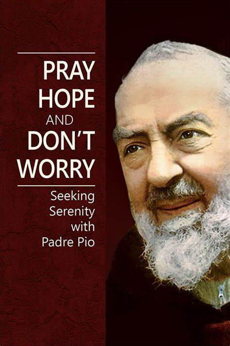 Pray Hope and Don't Worry