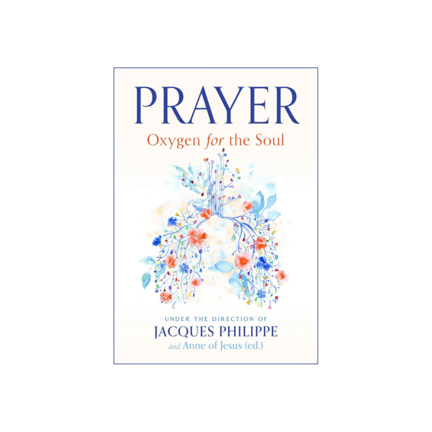 Prayer: Oxygen for the Soul