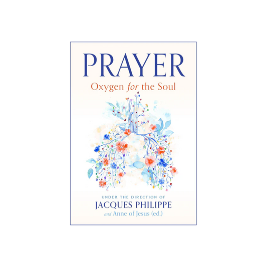 Prayer: Oxygen for the Soul