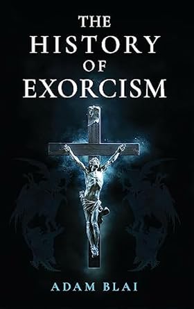 The History of Exorcism