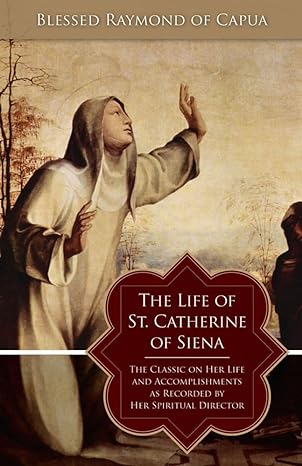 The Life of St Catherine of Siena