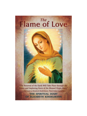 The Flame of Love: The Spiritual Diary of Elizabeth Kindelmann