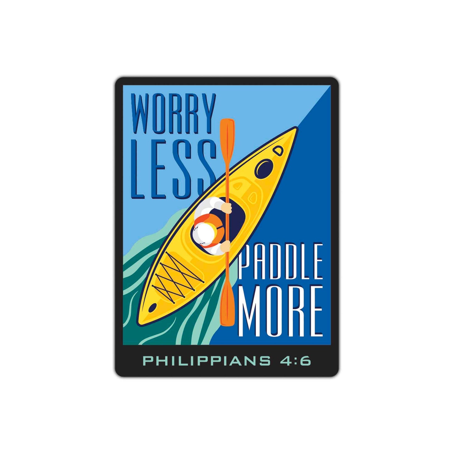 Kayak Worry Less Phil. 4:6 Sticker