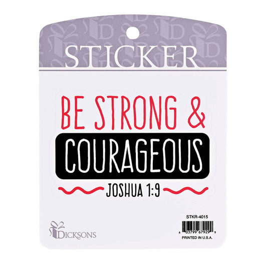 Be Strong Courageous Joshua 1:9 Sticker