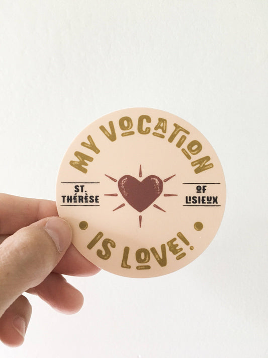 My Vocation is Love Circle Sticker