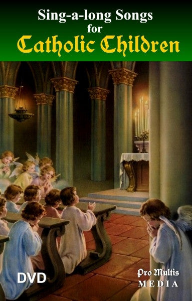 Sing a Long Songs for Catholic Children