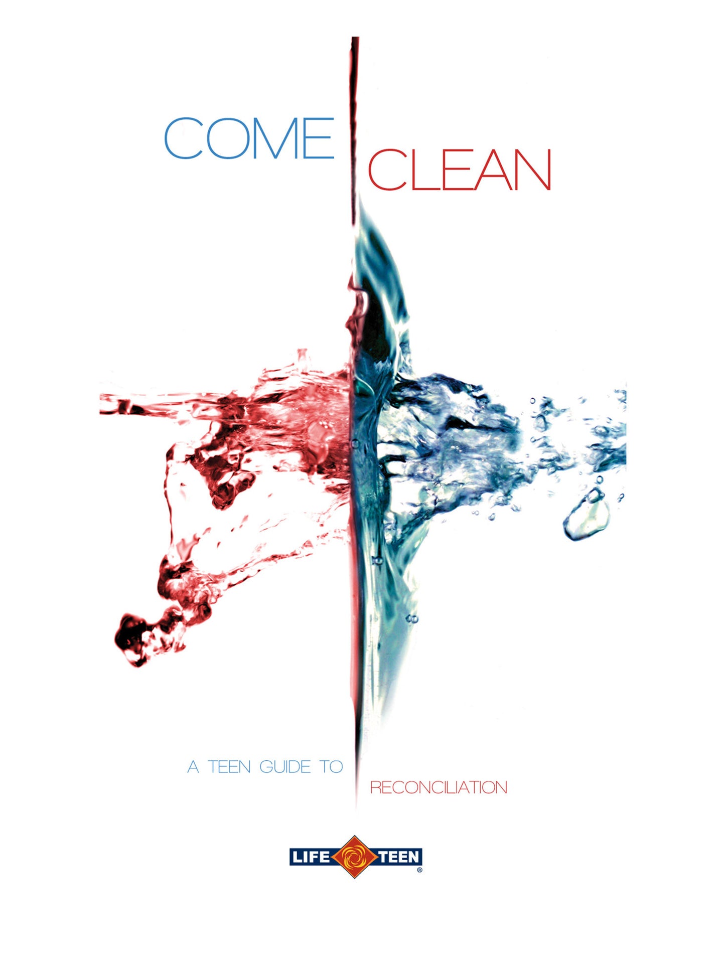 Come Clean: A Teen Guide to Reconciliation