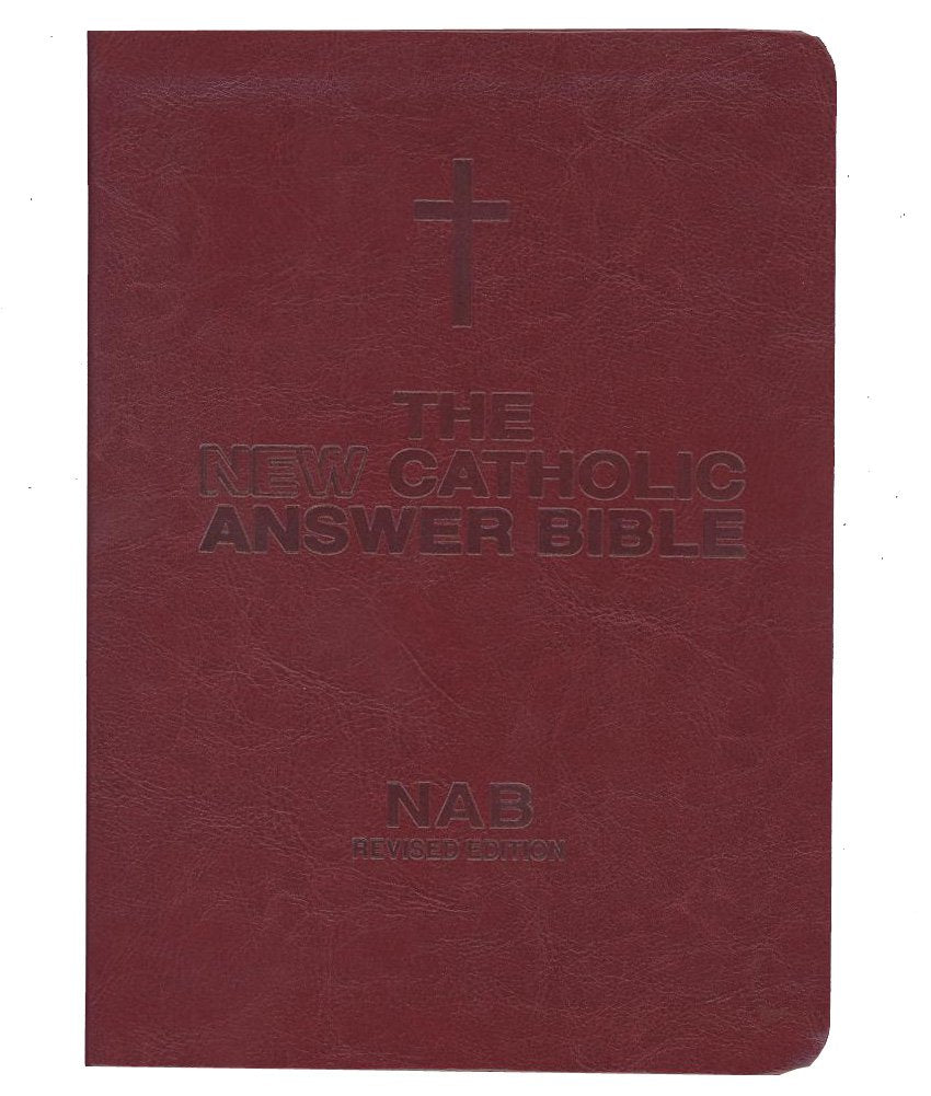 The NEW Catholic Answer Bible Leatherlux NABRE