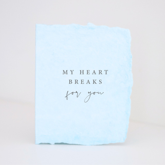 "My Heart Breaks For You" Eco-Friendly Greeting Card