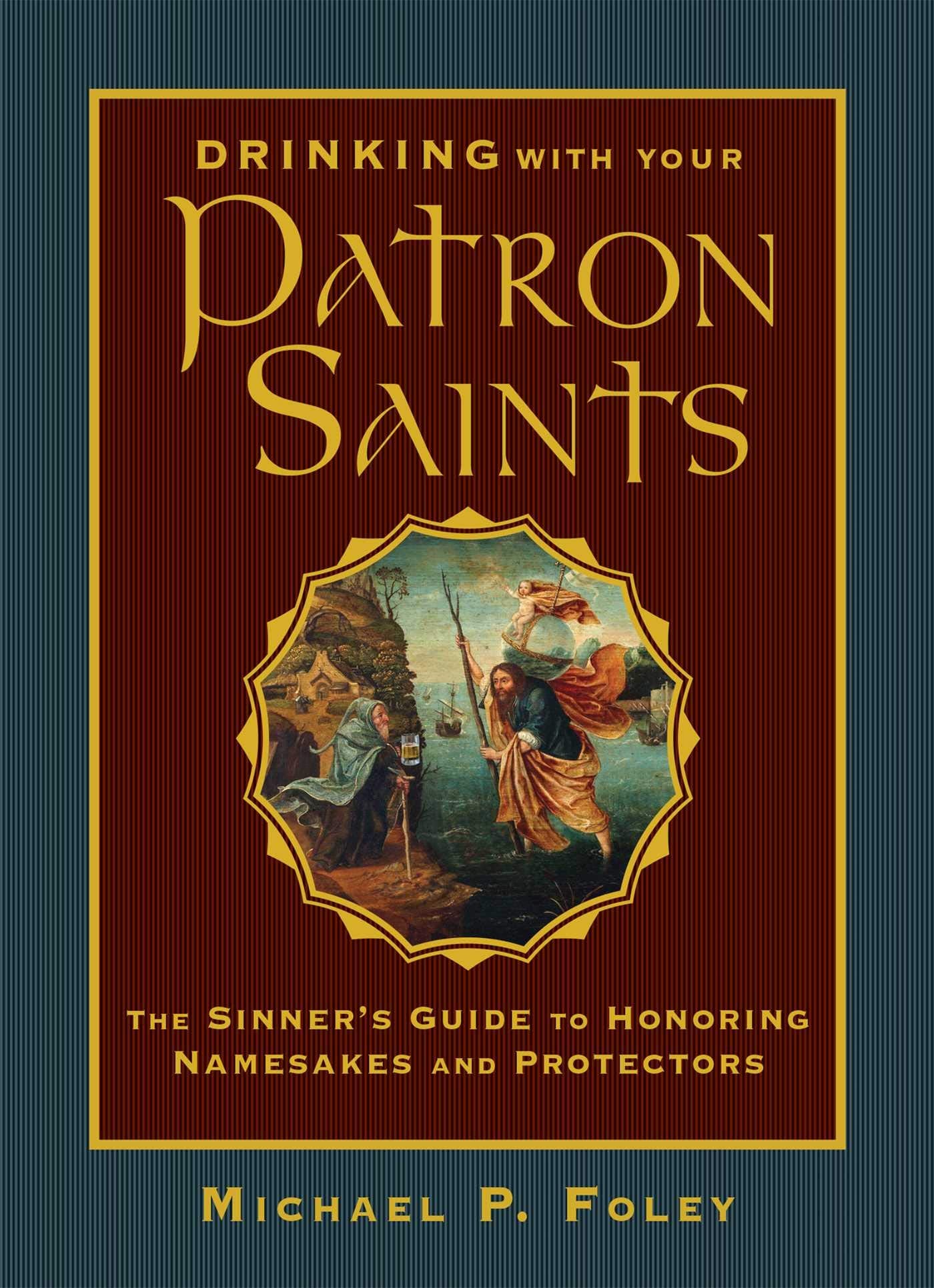 Drinking with Your Patron Saints