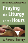 Praying the Liturgy of the Hours - Fr. Timothy Gallagher