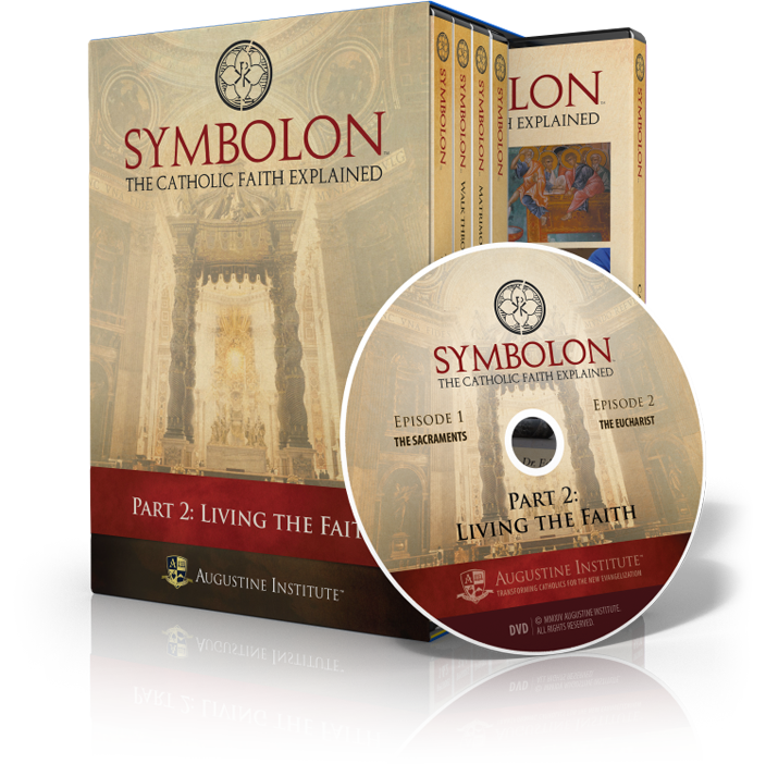 Symbolon: The Catholic Faith Explained - PART 2 - DVDs