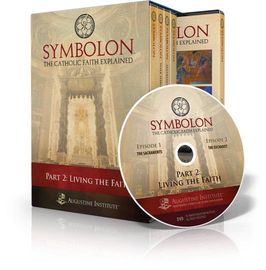 Symbolon: The Catholic Faith Explained - PART 2 - DVDs