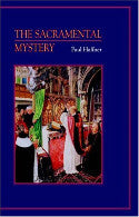 The Sacramental Mystery - Paul Haffner