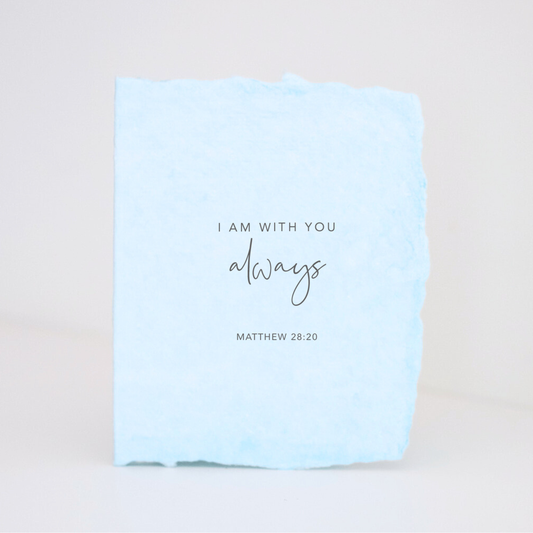 "I am with you always"  Greeting Card