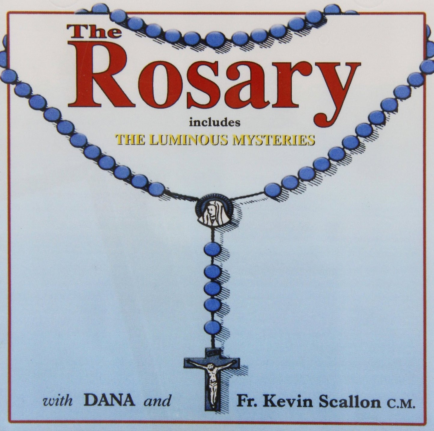 The Rosary - includes The Luminous Mysteries